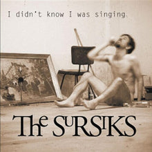 Sursiks: I Didn't Know I Was Singing (Vinyl LP)