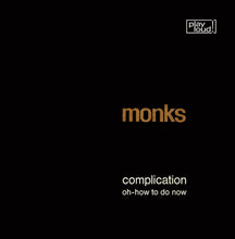 Monks: Complication / Oh-How to Do Now (7-Inch Single)