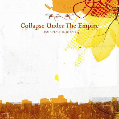 Find A Place To Be Safeby Collapse Under the Empire (Vinyl Record)