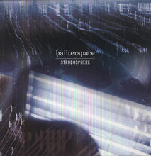 Bailterspace: Strobosphere (Vinyl LP)
