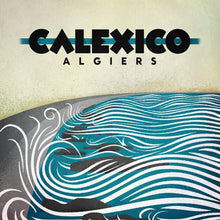 Calexico: Algiers (Vinyl LP)