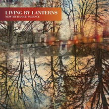 Living By Lanterns: New Myth/Old Science (Vinyl LP)