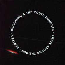 Guillaume & the Coutu Dumonts: Twice Around the Sun Remixes (12-Inch Single)