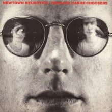 Newtown Neurotics: Beggars Can Be Choosers (Vinyl LP)
