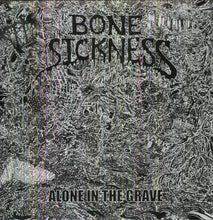 Bone Sickness: Alone in the Grave (12-Inch Single)