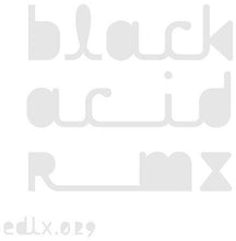 Black Asteroid,Blackasteroid: Black Acid Remixes (12-Inch Single)