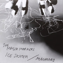 Markers, Magik: Ice Skater B/W Machines (7-Inch Single)