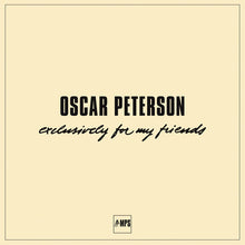 Oscar Peterson: Exclusively for My Friends (Vinyl LP)
