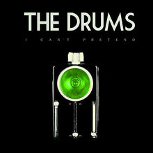 Drums: I Can't Pretend (12-Inch Single)