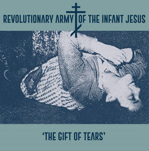 Revolutionary Army of the Infant Jesus: The Gift of Tears (Vinyl LP)