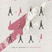 Life in Vacuum: All You Can Quit (Vinyl LP)