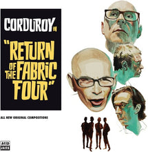 Corduroy: Return Of The Fabric Four (Vinyl LP)