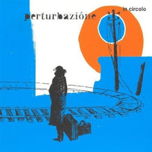 Perturbazi ne: In Circolo (Vinyl LP)