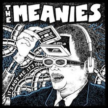 Meanies: It's Not Me It's You (Vinyl LP)
