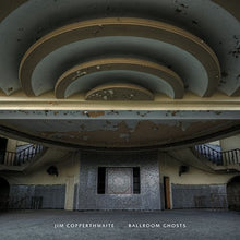 Copperthwaite, Jim: Ballroom Ghosts (12-Inch Single)