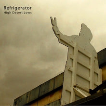 Refrigerator: High Desert Lows (Vinyl LP)