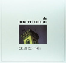 Durutti Column: Greetings Three (Vinyl LP)