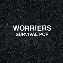 Worriers: Survival Pop (Extended) (Vinyl LP)