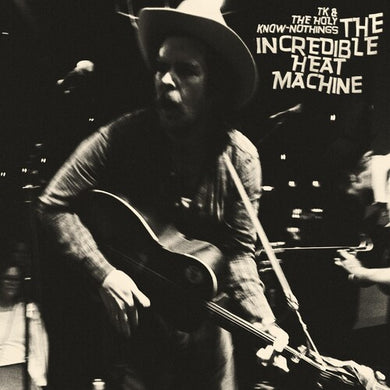 The Incredible Heat Machineby Tk & the Holy Know-Nothings (Vinyl Record)