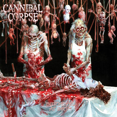 Butchered At Birthby Cannibal Corpse (Vinyl Record)