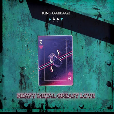 Heavy Metal Greasy Loveby King Garbage (Vinyl Record)