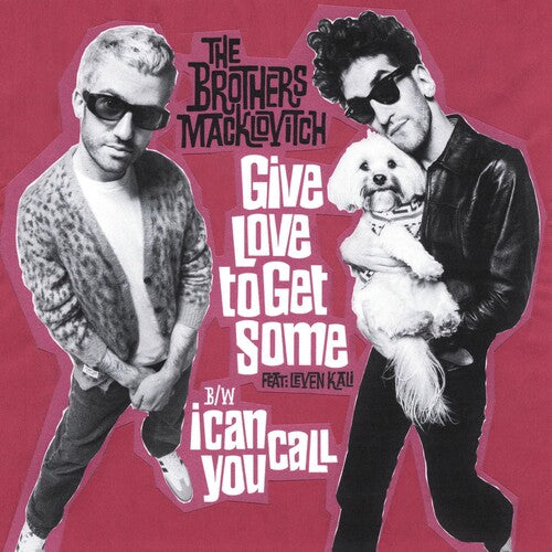 Give Love To Get Some / I Can Call Youby Brothers Macklovitch (Vinyl Record)