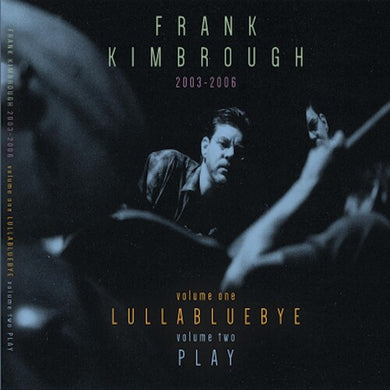 Lullabluebye / Playby Kimbrough, Frank (Vinyl Record)