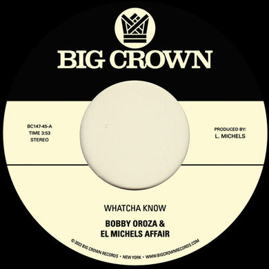 Whatcha Know B/w Losing Itby Oroza, Bobby & El Michels Affair (Vinyl Record)