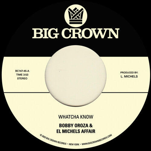 Whatcha Know B/w Losing Itby Oroza, Bobby & El Michels Affair (Vinyl Record)