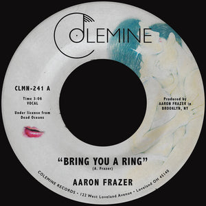 Bring You A Ring / You Don't Wanna Be My Babyby Frazer, Aaron (Vinyl Record)