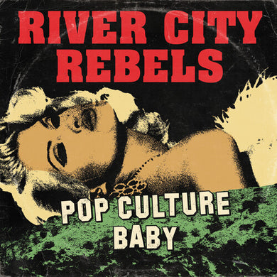 Pop Culture Babyby River City Rebels (Vinyl Record)