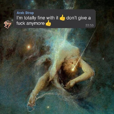 I'm Totally Fine With It Don't Give A Fuck Anymoreby Arab Strap (Vinyl Record)