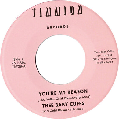 You're My Reason/You're My Reason (Instrumental)by Thee Baby Cuffs / Cold Diamond & Mink (Vinyl Record)