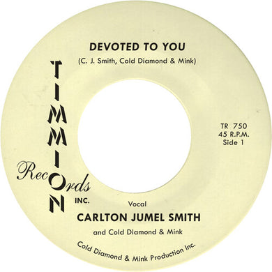 Devoted To You/Devoted To You (Instrumental)by Smith, Carlton Jumel / Cold Diamond & Mink (Vinyl Record)