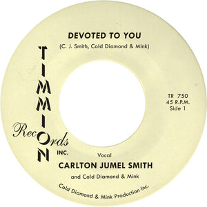 Devoted To You/Devoted To You (Instrumental)by Smith, Carlton Jumel / Cold Diamond & Mink (Vinyl Record)