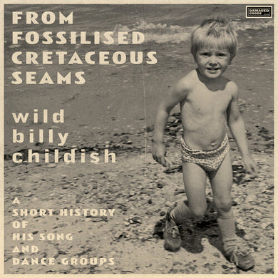 From Fossilised Cretaceous Seams: A Short History Of His Song And   Dance Groupsby Childish, Billy (Vinyl Record)