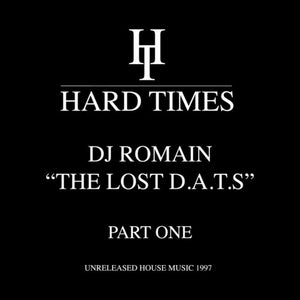 The Lost D.A.T.S-Part One: Unreleased House Music 1997by DJ Romain (Vinyl Record)