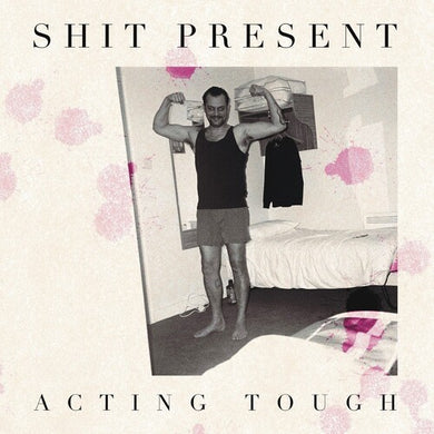 Acting Toughby Shit Present (Vinyl Record)