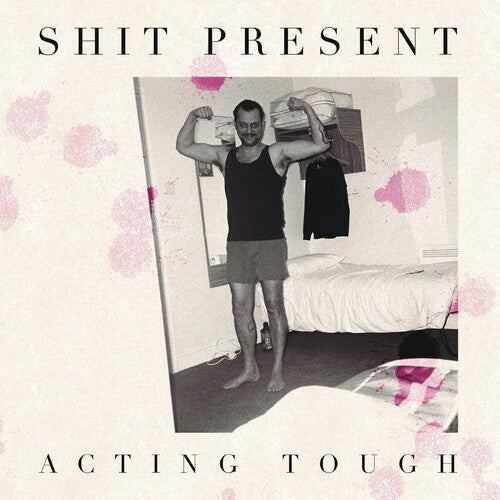 Acting Toughby Shit Present (Vinyl Record)