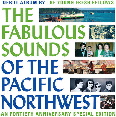 Fabulous Sounds Of The Pacific Northwest (40th Anniversary Edition)by Young Fresh Fellows (Vinyl Record)