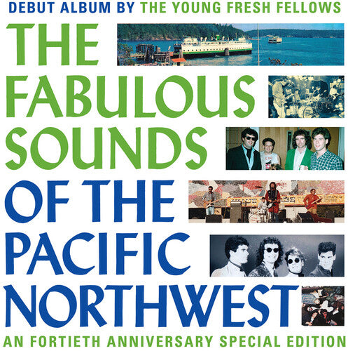 Fabulous Sounds Of The Pacific Northwest (40th Anniversary Edition)by Young Fresh Fellows (Vinyl Record)