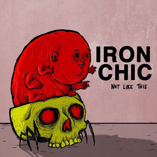 Not Like Thisby Iron Chic (Vinyl Record)