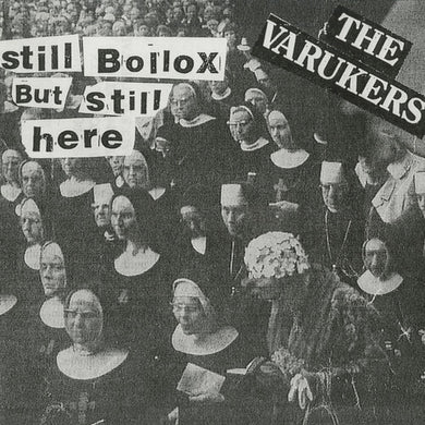 Still Bollox But Still Hereby Varukers (Vinyl Record)