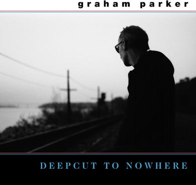 Deepcut To Nowhereby Parker, Graham (Vinyl Record)