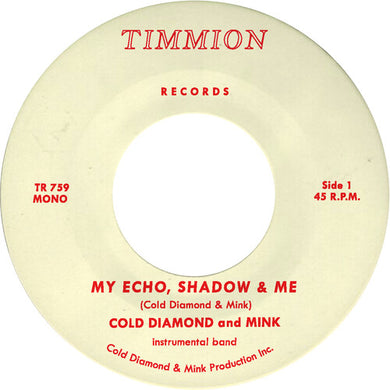 My Echo, Shadow and Me (Instrumental)by Cold Diamond / Mink & Jonny Benavidez (Vinyl Record)