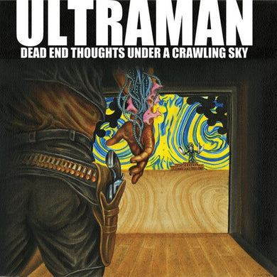 Dead End Thoughts Under A Crawling Skyby Ultraman (Vinyl Record)