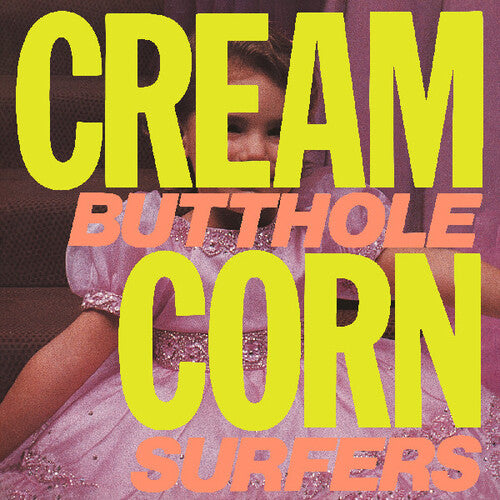Cream Corn From The Socket Of Davisby Butthole Surfers (Vinyl Record)