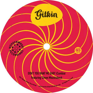 Don't You Want Me Baby b/w Mi Lamentoby Gitkin (Vinyl Record)