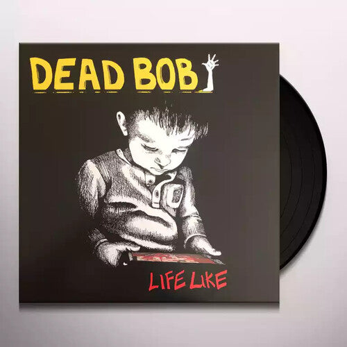 Life Likeby Dead Bob (Vinyl Record)