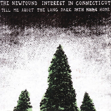 Tell Me About The Long Dark Path Homeby Newfound Interest in Connecticut (Vinyl Record)